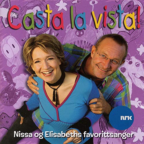 Casta La Vista! - Nissa Og Elisabeths Favorittsanger