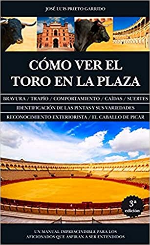 Cómo Ver El Toro En La Plaza (N.Ed.) (Taurología)
