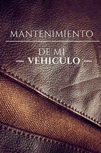 Mantenimiento de mi vehículo: Libro de mantenimiento | Folleto de mantenimiento de vehículos | Permite anotar todas las intervenciones | 150 páginas | 15 cm x 22 cm