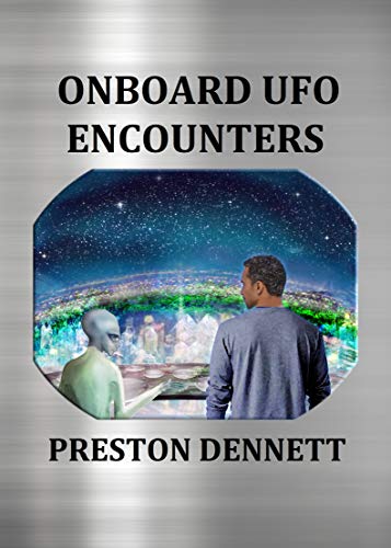 Onboard UFO Encounters: True Accounts of Contact with Extraterrestrials (English Edition)