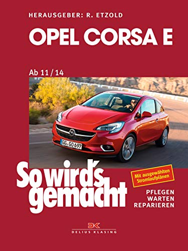 Opel Corsa E (2015-2018): So wird's gemacht - Band 162