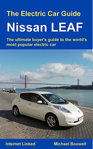 The Electric Car Guide: Nissan LEAF: The ultimate buyer's guide to the world's most popular electric car (Greenstream Eco Guides) (English Edition)