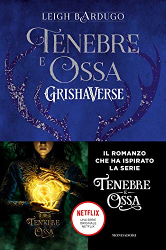 Grishaverse - Tenebre e ossa (Italian Edition)