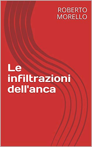 Le infiltrazioni dell'anca (Italian Edition)