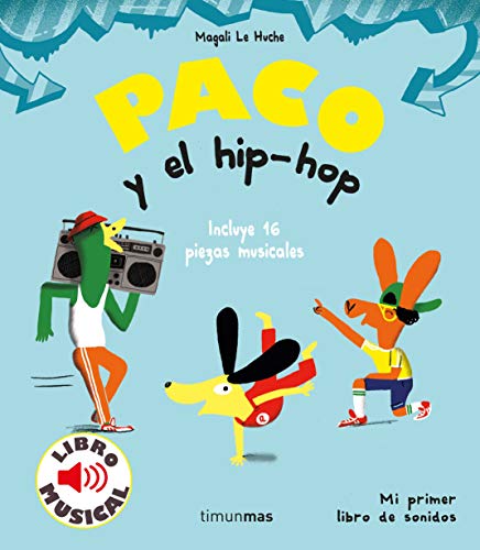 Paco y el hip-hop. Libro musical (Libros con sonido)