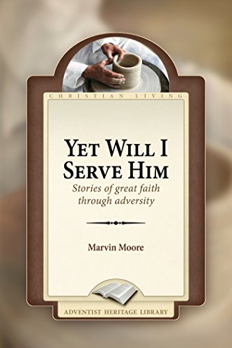 Yet Will I Serve Him (English Edition)