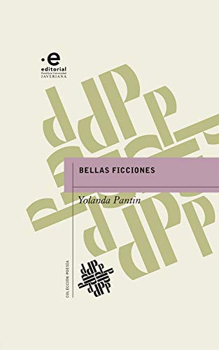 Bellas ficciones (Colección Poesía)