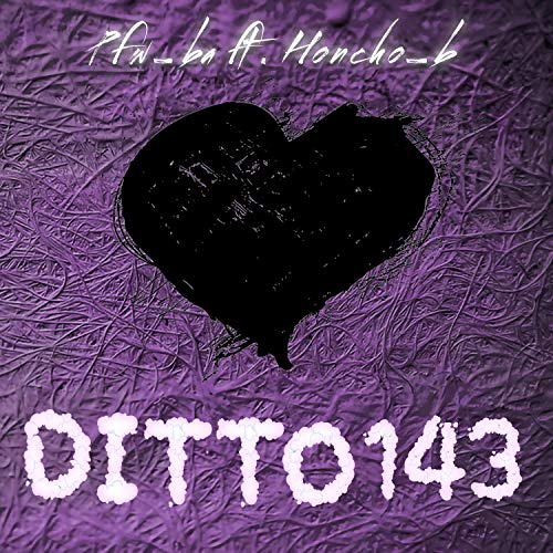 Ditto 143 (feat. Pfw_Ba) [Explicit]