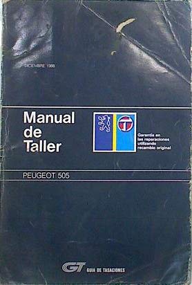 Manual de taller : Peugeot 505 Diciembre 1988