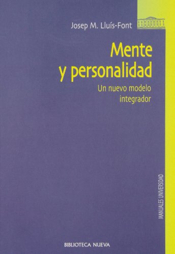 Mente Y Personalidad Un Nuevo Modelo Integrador (Biblioteca Nueva Universidad-Obras de Referencia)