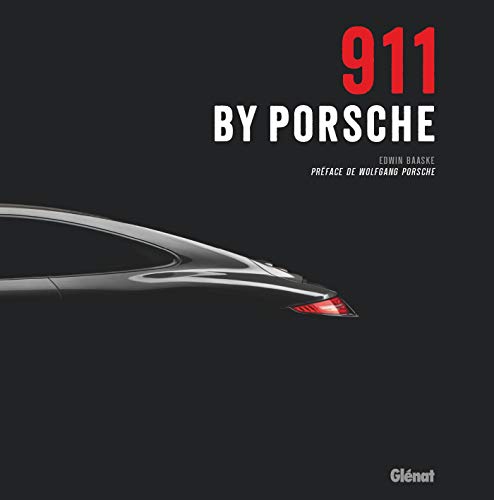 911 by Porsche: Préface de Wolfgang et Hans Peter Porsche (Auto Moto Transports)