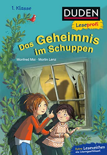 Duden Leseprofi - Das Geheimnis im Schuppen, 1. Klasse: Kinderbuch für Erstleser ab 6 Jahren