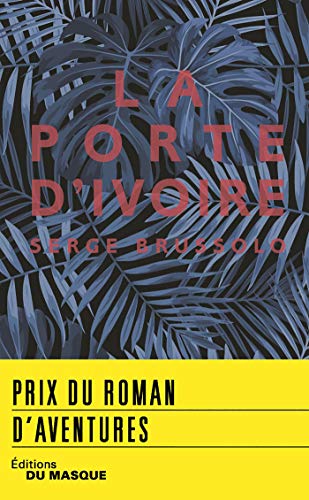 La Porte d'ivoire - prix roman d'aventures 2018 (Masque Poche)