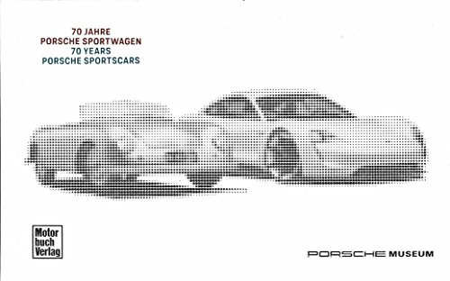 Porsche 70 Jahre Sportwagen: Porsche Museum