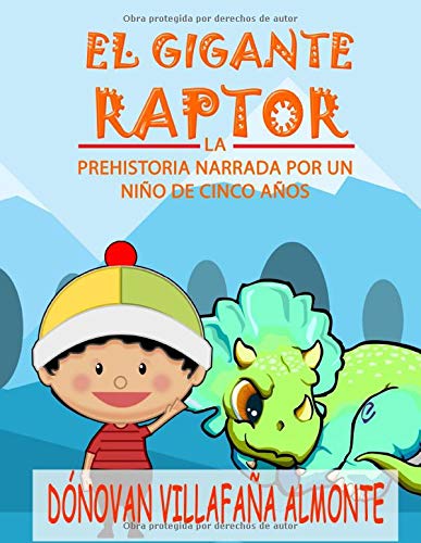 El gigante raptor: La prehistoria narrada por un niño de 5 años