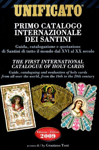 Primo catalogo internazionale dei santini. Ediz. italiana e inglese (Unificato)