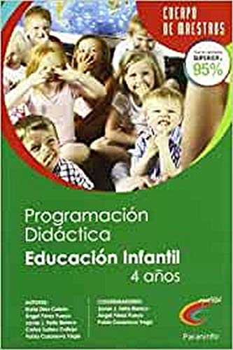 Programación Didáctica y Unidad Didáctica de Educación Infantil 2º Ciclo, 4 Años (Cuerpo De Maestros)