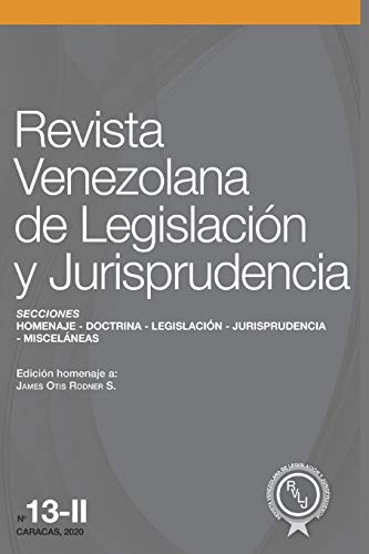 Revista Venezolana de Legislación y Jurisprudencia N.º 13-II: Homenaje a James Otis Rodner S.: 2