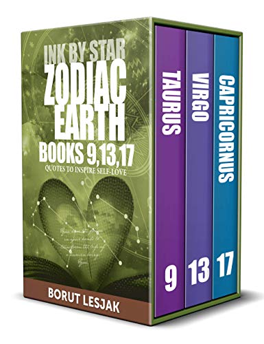 Zodiac Earth (The Ink by Star Series, Books 9, 13, 17): Quotes to Inspire Self-Love (The Ink by Star Series Zodiac Box Sets Book 2) (English Edition)