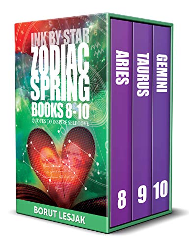 Zodiac Spring (The Ink by Star Series, Books 8-10): Quotes to Inspire Self-Love (The Ink by Star Series Box Sets Book 3) (English Edition)