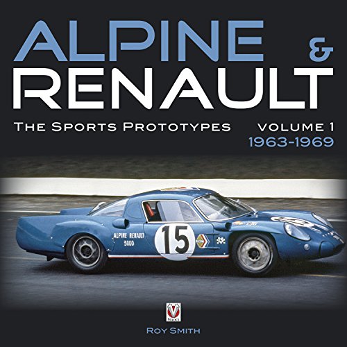 Alpine & Renault: The Sports Prototypes 1963 to 1969 (English Edition)