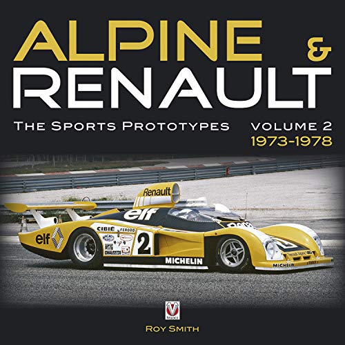 Alpine & Renault: The Sports Prototypes 1973 to 1978 (English Edition)