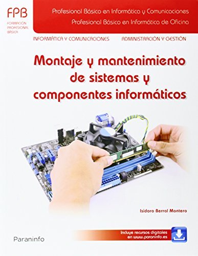 Montaje y mantenimiento de sistemas y componentes informáticos (Informatica Y Comunicaciones)