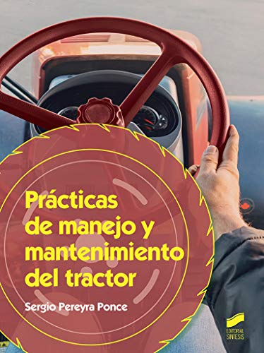 Prácticas de manejo y mantenimiento del tractor: 65 (Agraria)