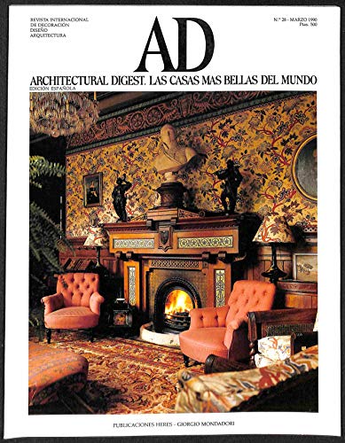 AD Architectural Digest, Las casas más bellas del mundo: Revista internacional de Decoración, Diseño, Arquitectura. Edición española. N. 28 marzo 1990