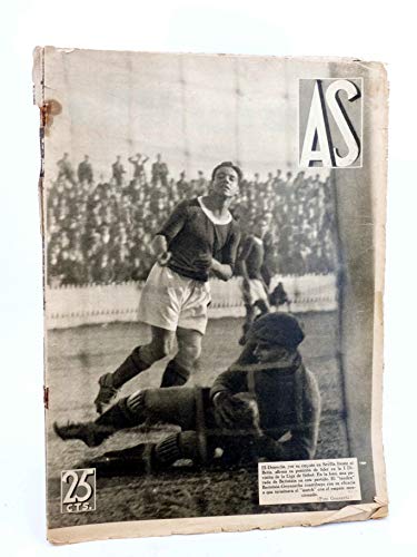 AS, REVISTA SEMANAL DEPORTIVA Nº 82. 25 De Diciembre De 1933. Liga De Fútbol: Empate Donostia-Betis En Sevilla. Estampa