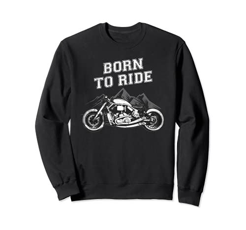 Born To Ride Motociclista Biker Bobber Motocicleta Sudadera