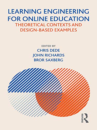 Learning Engineering for Online Education: Theoretical Contexts and Design-Based Examples (English Edition)