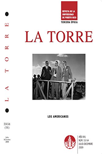 Los Americanos / Revista La Torre - UPR: Revista de la Universidad de Puerto Rico (UPR) / Año XIV, Núm. 53-54 / Julio-Diciembre 2009