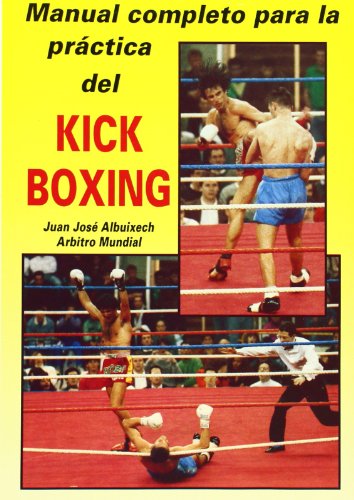 Manual completo para la practica del kick-boxing
