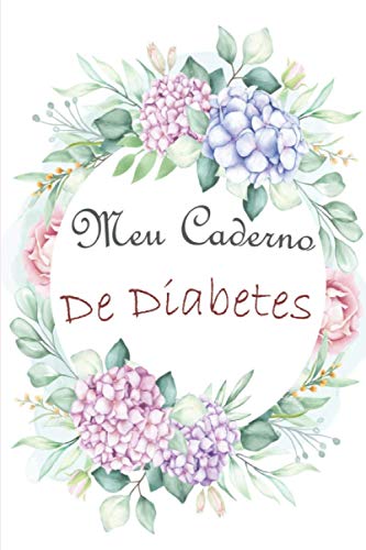 Meu Caderno De Diabetes: Diário de Glicose e Diabetes - Um Ano Especial para Diabéticos - Diário de Saúde presente para a família, amigos e colegas Em português brasileiro