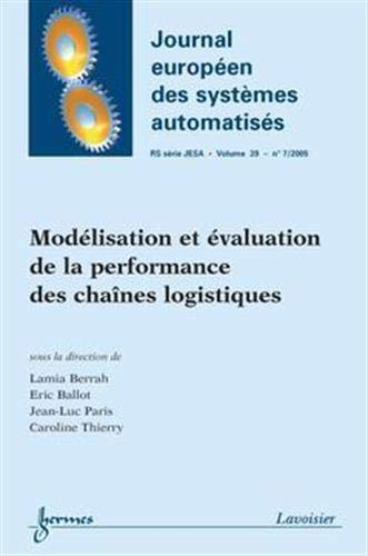 Modélisation et évaluation de la performance des chaînes logistiques (Journal européen des systèmes automatisés RS série JESA Vol. : 39 N° 7/2005)