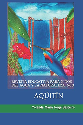 REVISTA EDUCATIVA PARA NIÑOS DEL AGUA Y NATURALEZA AQÜITÍN