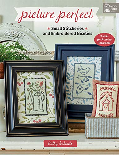 Schmitz, K: Picture Perfect: Small Stitcheries and Embroidered Niceties