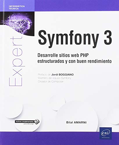 Symfony 3: Desarrolle sitios web PHP estructurados y con buen rendimiento