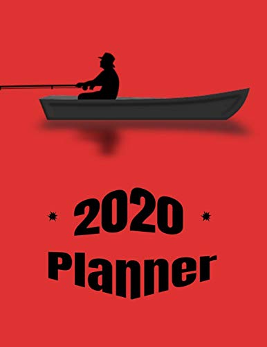 2020 Planner: A Place To Write in To Organize Your Busy Schedule For The Whole Year with A Red Background With A Man In A Boat Fishing Cover
