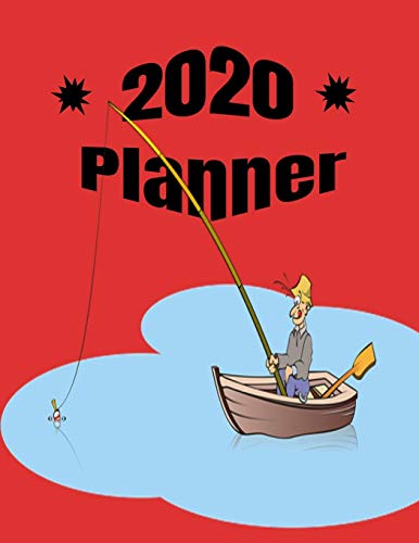 ** 2020 Planner **: A Place To Write in To Organize Your Busy Schedule For The Whole Year with This Red Background With A Funny Man In A Boat In A Light Blue Pond Cover