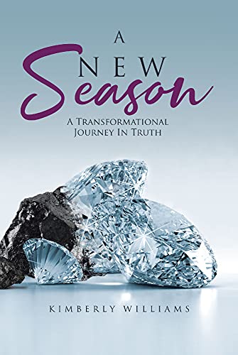 A New Season: A Transformational Journey In Truth (English Edition)