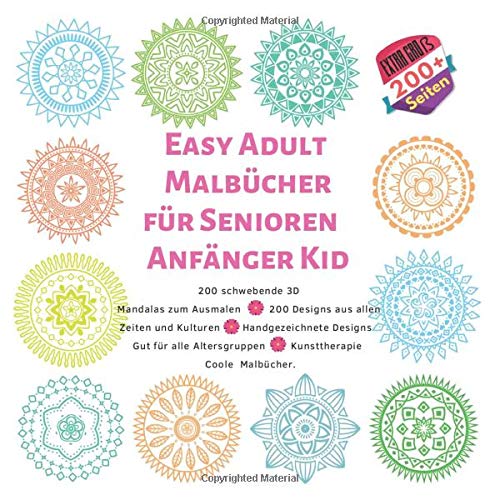 Easy Adult Malbücher für Senioren Anfänger Kid 200 schwebende 3D-Mandalas zum Ausmalen - 200 Designs aus allen Zeiten und Kulturen - Handgezeichnete ... - Kunsttherapie - Coole Malbücher