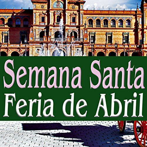 Semana Santa 2015. Feria de Abril. Spanish Fair Party In Andalucía, Sevilla, Cordoba, Rocío