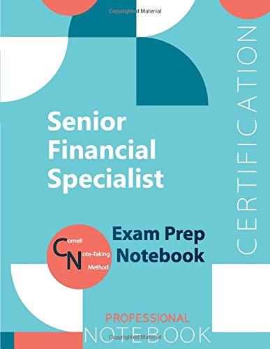 Senior Financial Specialist Certification Exam Preparation Notebook, examination study writing notebook, Office writing notebook, 154 pages, 8.5” x 11”, Glossy cover