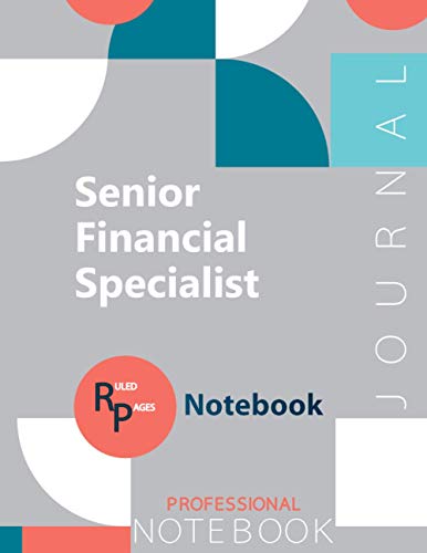 Senior Financial Specialist Journal, Certification Exam Preparation Notebook, examination study writing notebook, Office writing notebook, 154 pages, 8.5” x 11”, Glossy cover