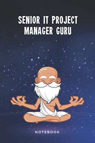 Senior IT Project Manager Guru Notebook: Customized 100 Page Lined Journal Gift For A Busy Senior IT Project Manager