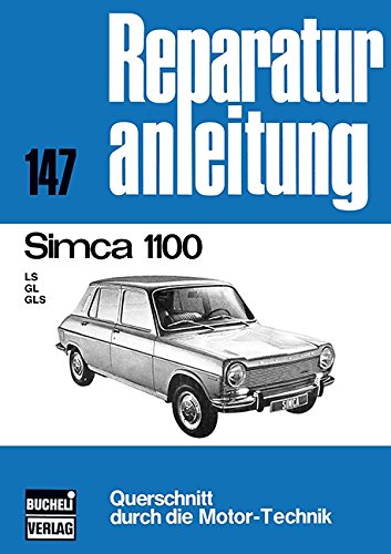 Simca 1100: LS/GL/GLS // Reprint der 7. Auflage 1975