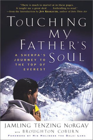 Touching My Father's Soul: A Sherpa's Journey to the Top of Everest by Jamling T. Norgay (2002-05-14)