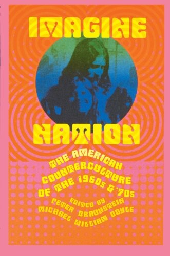 Imagine Nation: The American Counterculture of the 1960s & '70s: The American Counterculture of the 1960's and 70's